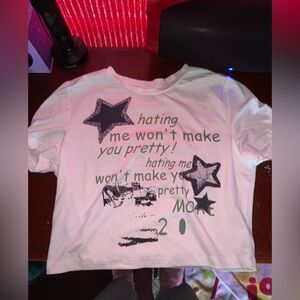 “Hating me won’t make you pretty” crop top